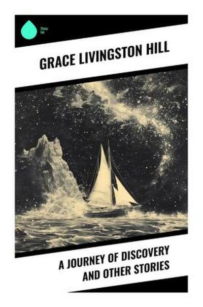 A Journey of Discovery and Other Stories