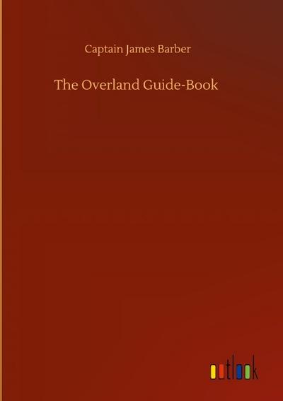 The Overland Guide-Book