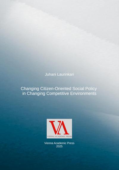 Changing Citizen-Oriented Social Policy  in Changing Competitive Environments