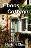 Chaos im Cottage