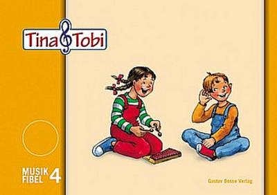 Tina und Tobi. Musikfibel 4