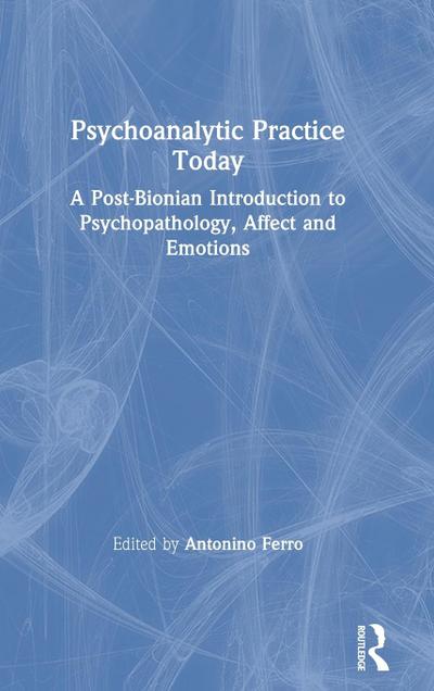 Psychoanalytic Practice Today
