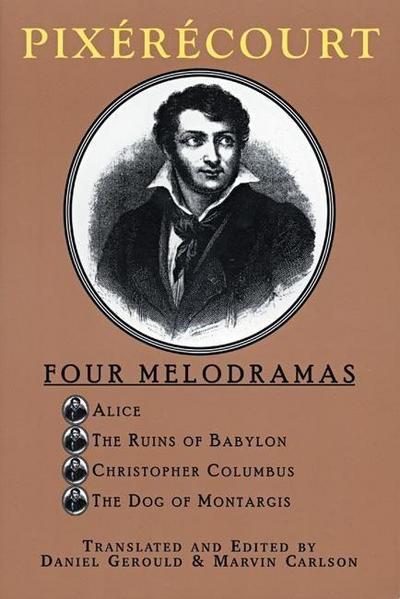 Pixérécourt: Four Melodramas