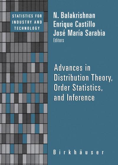 Advances in Distribution Theory, Order Statistics, and Inference