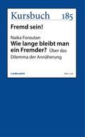 Wie lange bleibt man ein Fremder?