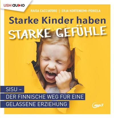 Starke Kinder haben starke Gefühle