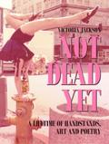 NOT DEAD YET