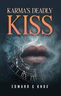 Karma’s Deadly Kiss