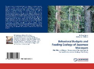 Behavioral Budgets and Feeding Ecology of Japanese Macaques