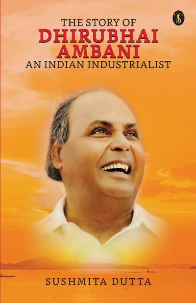 The Story Of Dhirubhai Ambani