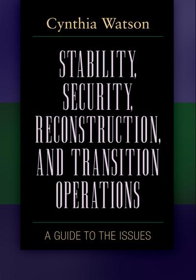 Stability, Security, Reconstruction, and Transition Operations