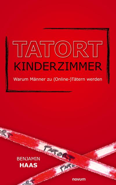 Tatort Kinderzimmer - Warum Männer zu (Online-)Tätern werden