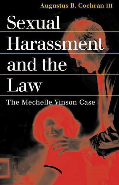 SEXUAL HARASSMENT & THE LAW