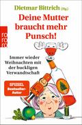 Deine Mutter braucht mehr Punsch!
