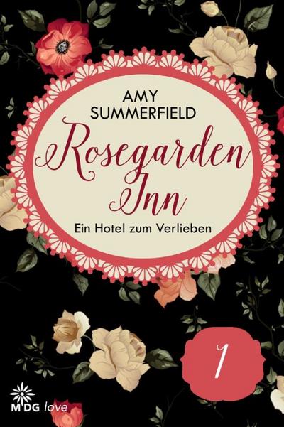Rosegarden Inn ¿ Ein Hotel zum Verlieben - Folge 1