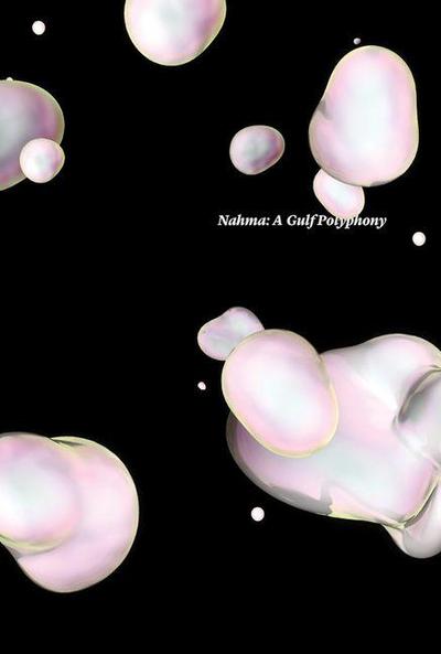 Nahma: A Gulf Polyphony