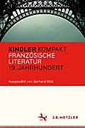 Kindler Kompakt: Französische Literatur 19. Jahrhundert