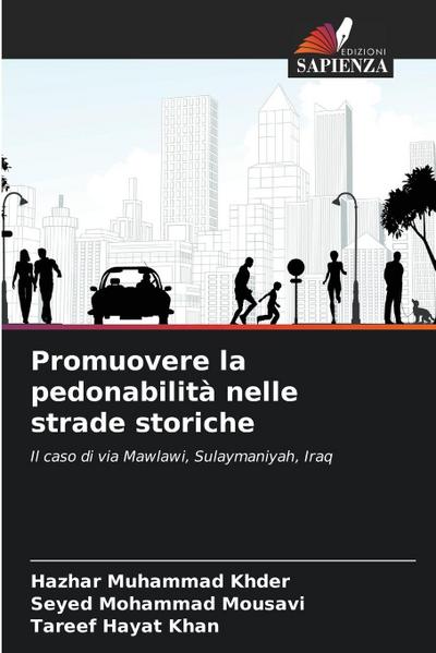 Promuovere la pedonabilità nelle strade storiche