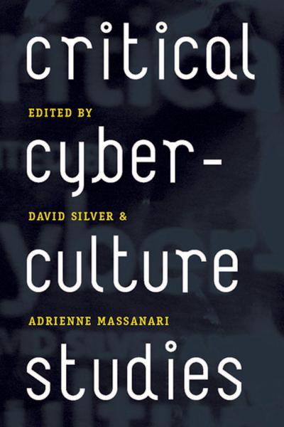 Critical Cyberculture Studies