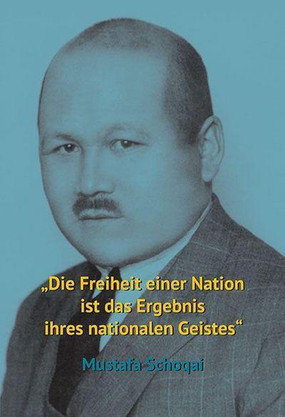 "Die Freiheit einer Nation ist das Ergebnis ihres nationalen Geistes"