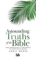 Astounding Truths of the Bible