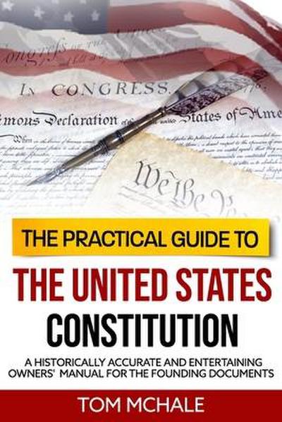 McHale, T: Practical Guide to the United States Constitution
