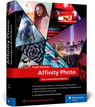 Affinity Photo: Das umfassende Standardwerk zur Bildbearbeitung – aktuell zu Version 1.9