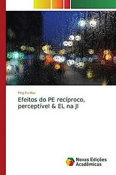 Efeitos do PE recíproco, perceptível & EL na JI