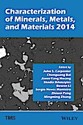 Characterization of Minerals, Metals, and Materials 2014