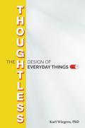 Thoughtless Design of Everyday Things