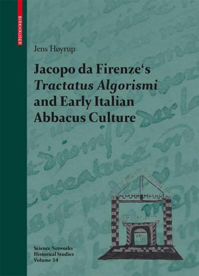 Jacopo da Firenze’s Tractatus Algorismi and Early Italian Abbacus Culture