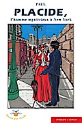 Placide, l’homme mystérieux, à New York