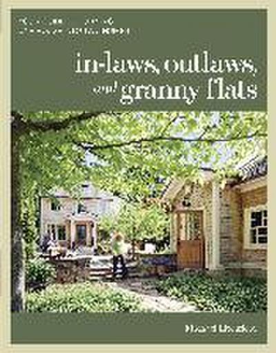 In-Laws, Outlaws, and Granny Flats