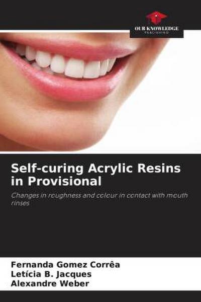 Self-curing Acrylic Resins in Provisional