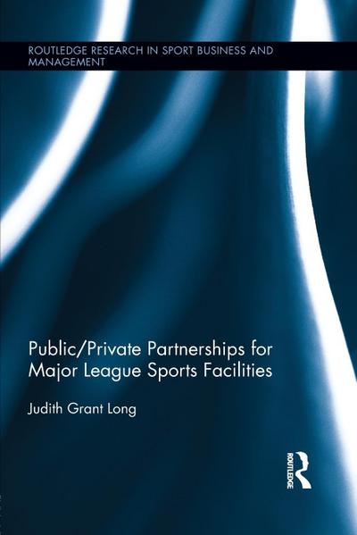 Public-Private Partnerships for Major League Sports Facilities