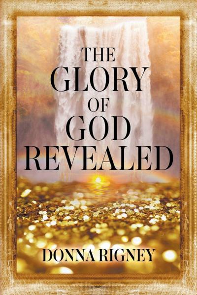 The Glory of God Revealed