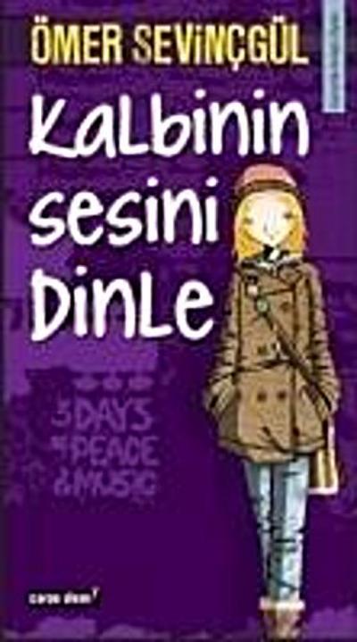 Kalbinin Sesini Dinle