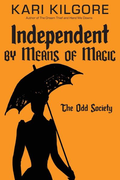 Independent by Means of Magic