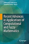 Recent Advances in Applications of Computational and Fuzzy Mathematics