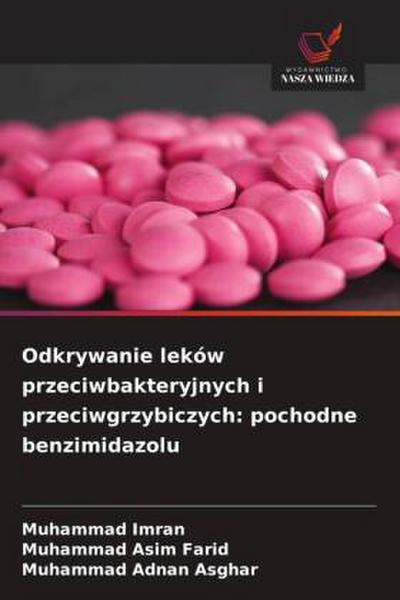 Odkrywanie leków przeciwbakteryjnych i przeciwgrzybiczych: pochodne benzimidazolu
