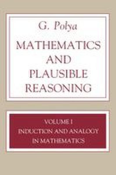 Mathematics and Plausible Reasoning, Volume 1