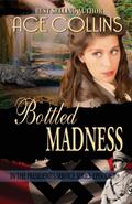 Bottled Madness In the President’s Service Episode 7