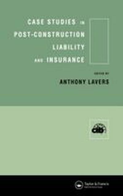 Case Studies in Post Construction Liability and Insurance
