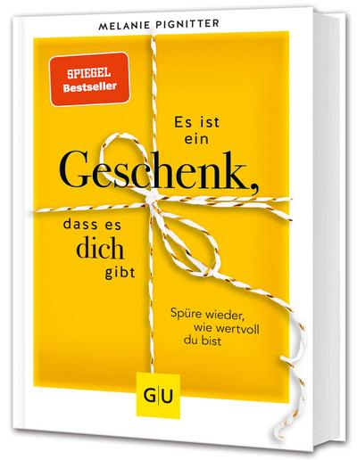 Es ist ein Geschenk, dass es dich gibt