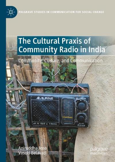 The Cultural Praxis of Community Radio in India
