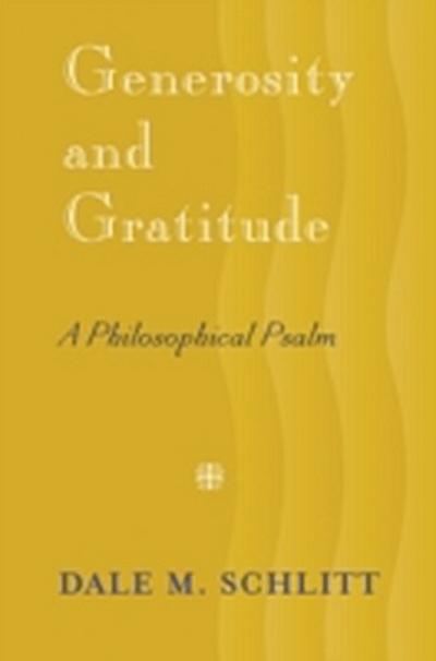 Generosity and Gratitude : A Philosophical Psalm