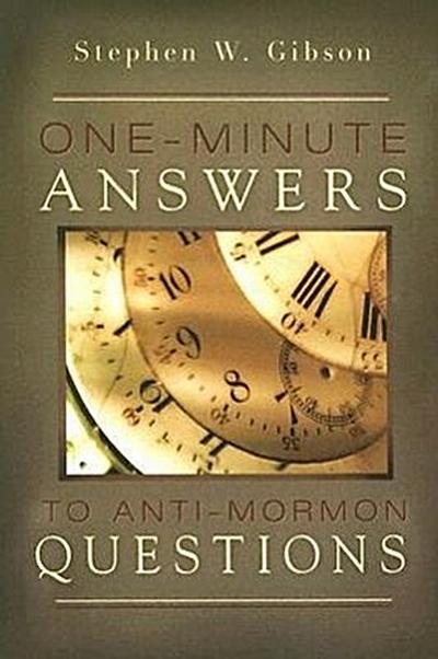 One Minute Answers/Anti Mormon Questions