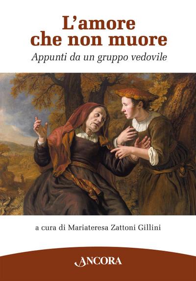 L’ amore che non muore. Appunti da un gruppo vedovile