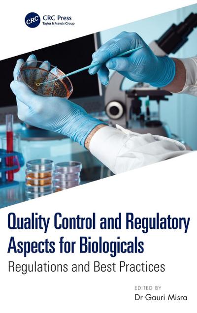 Quality Control and Regulatory Aspects for Biologicals