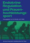 Endokrine Regulation und Frauenhochleistungssport
